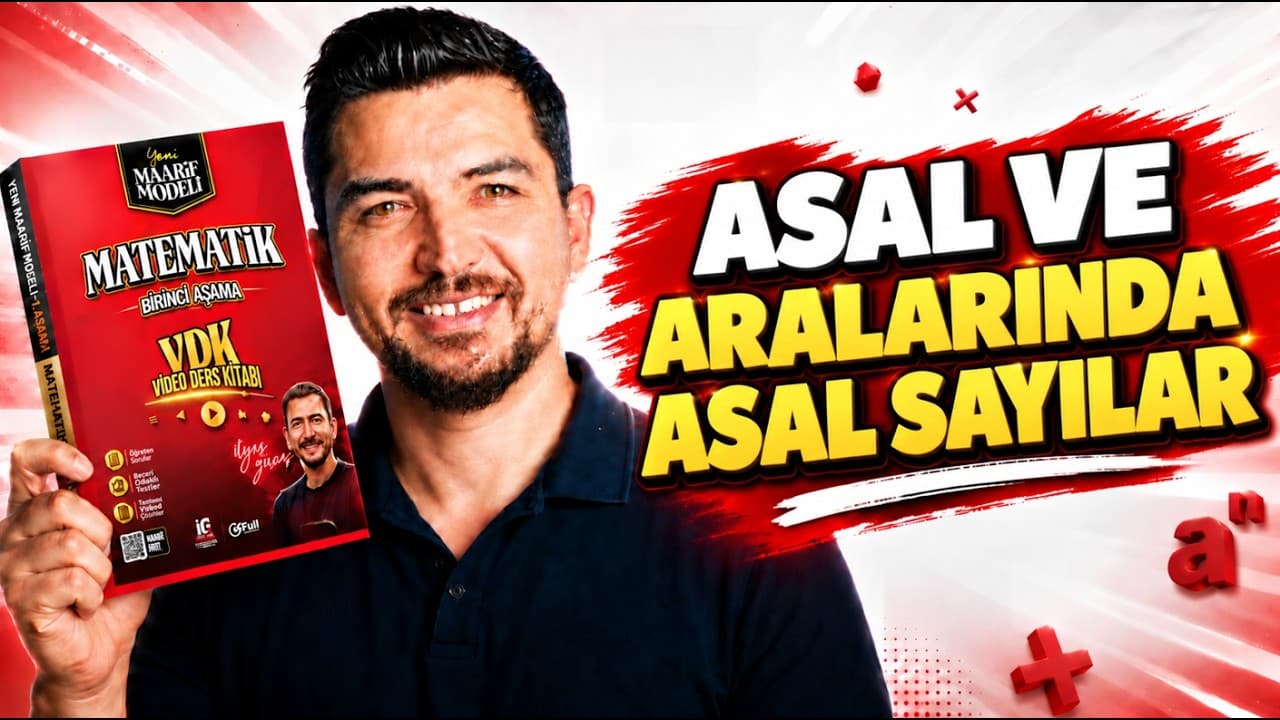 24.Ders | Asal-Aralarında Asal Sayılar | Maarif Modeli Matematik TYT  VDK | İlyas Güneş 2028