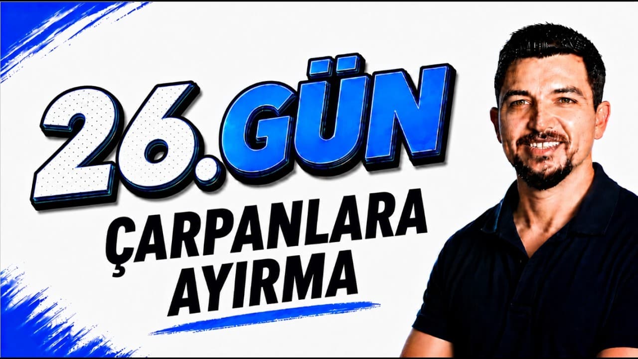 2027 İlyas Güneş I TYT Matematik Kampı 26.Gün | Çarpanlara Ayırma Ders 1 Konu Anlatım