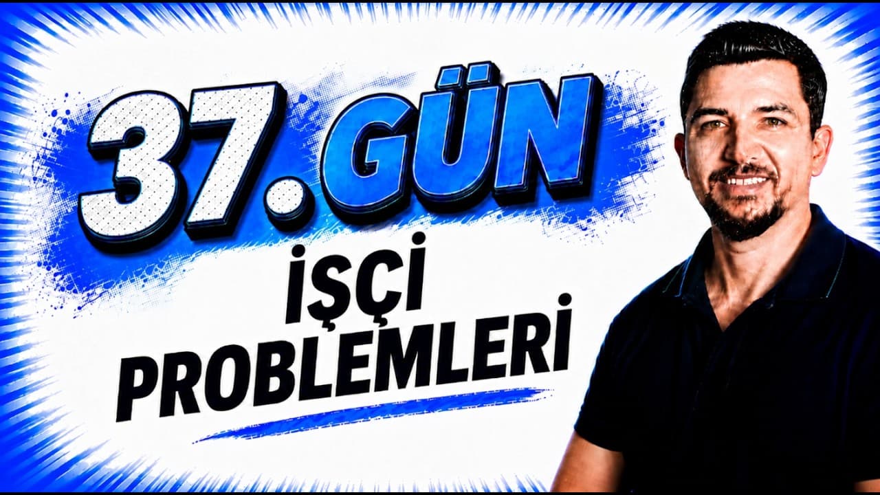 2027 İlyas Güneş I TYT Matematik Kampı 37.Gün | İşçi Problemleri- Konu Anlatım