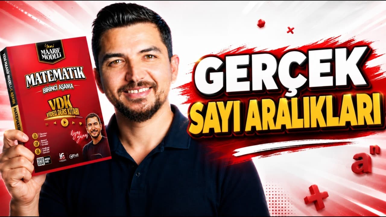 14.Ders | Gerçek Sayı aralıkları -2 | Yeni Maarif Modeli Matematik 1. Aşama VDK | İlyas Güneş 2028