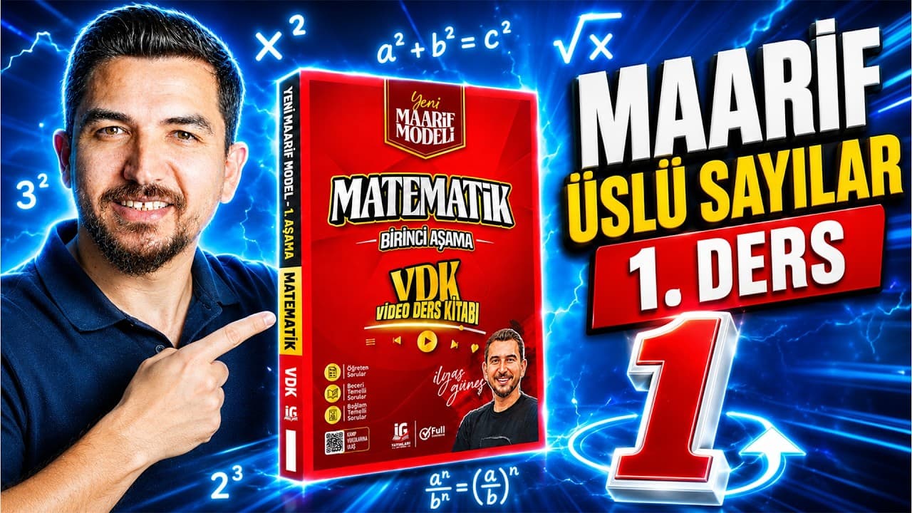 1.Ders Üslü Sayılar | Yeni Maarif Modeli Matematik 1. Aşama VDK | İlyas Güneş