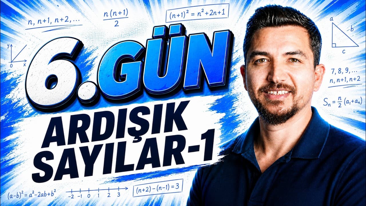 2027 İlyas Güneş I TYT Matematik Kampı 6. Gün 1. Ders | Ardışık Sayılar