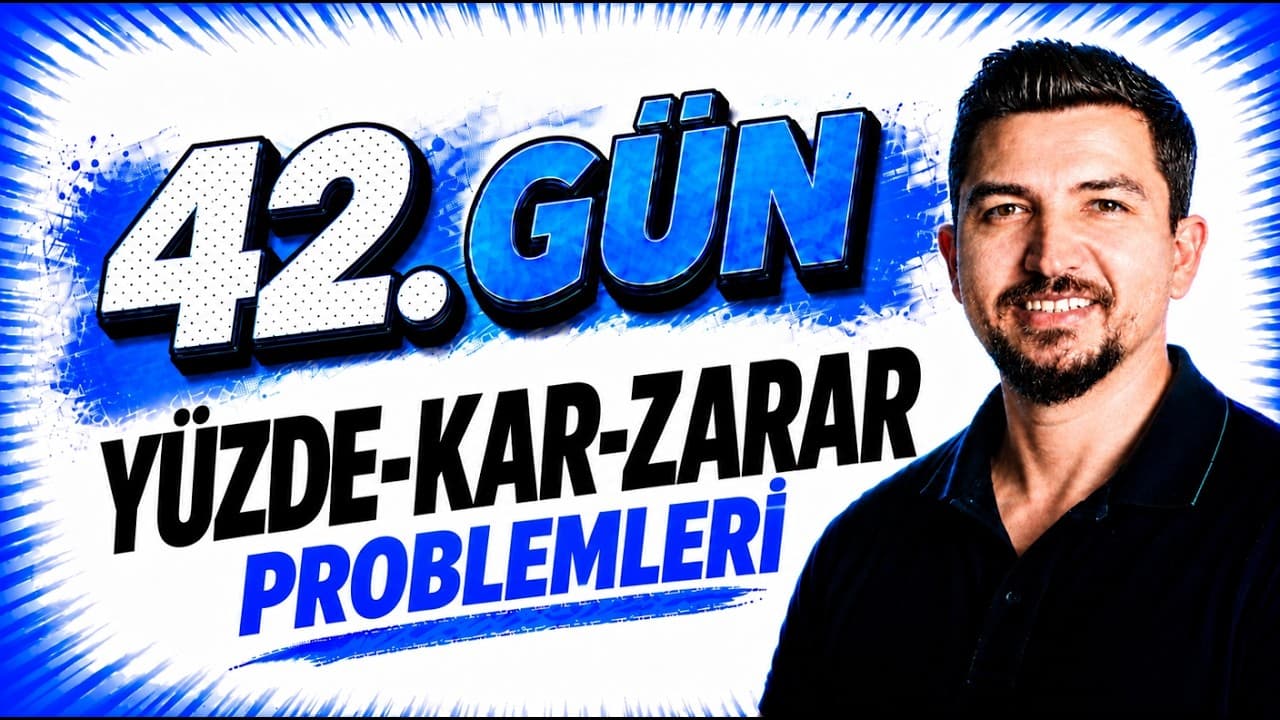 2027 İlyas Güneş I TYT Matematik Kampı 42.Gün | Yüzde-Kar-Zarar Problemleri 2 - Konu Anlatım