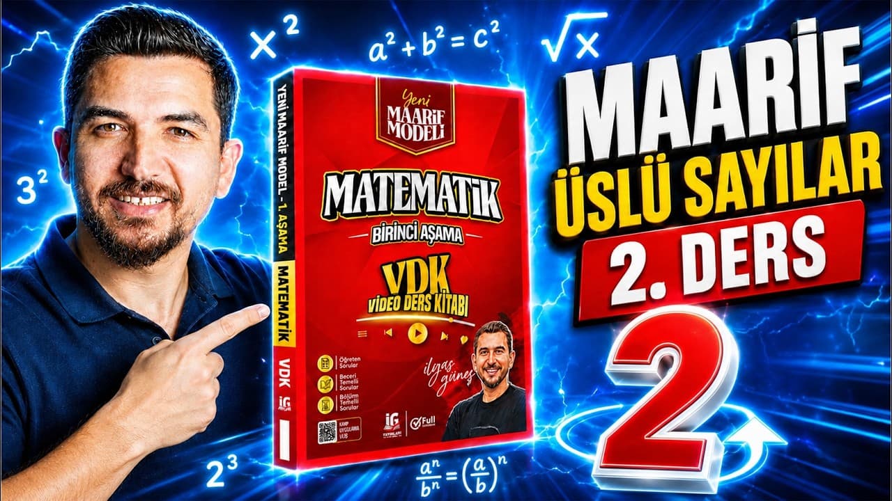 2.Ders Üslü Sayılar-2 | Yeni Maarif Modeli Matematik 1. Aşama VDK | İlyas Güneş