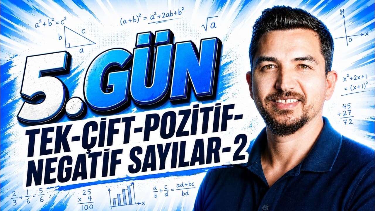 2027 İlyas Güneş I TYT Matematik Kampı 5. Gün 2. Ders | Tek-Çift ve Pozitif-Negatif Sayılar