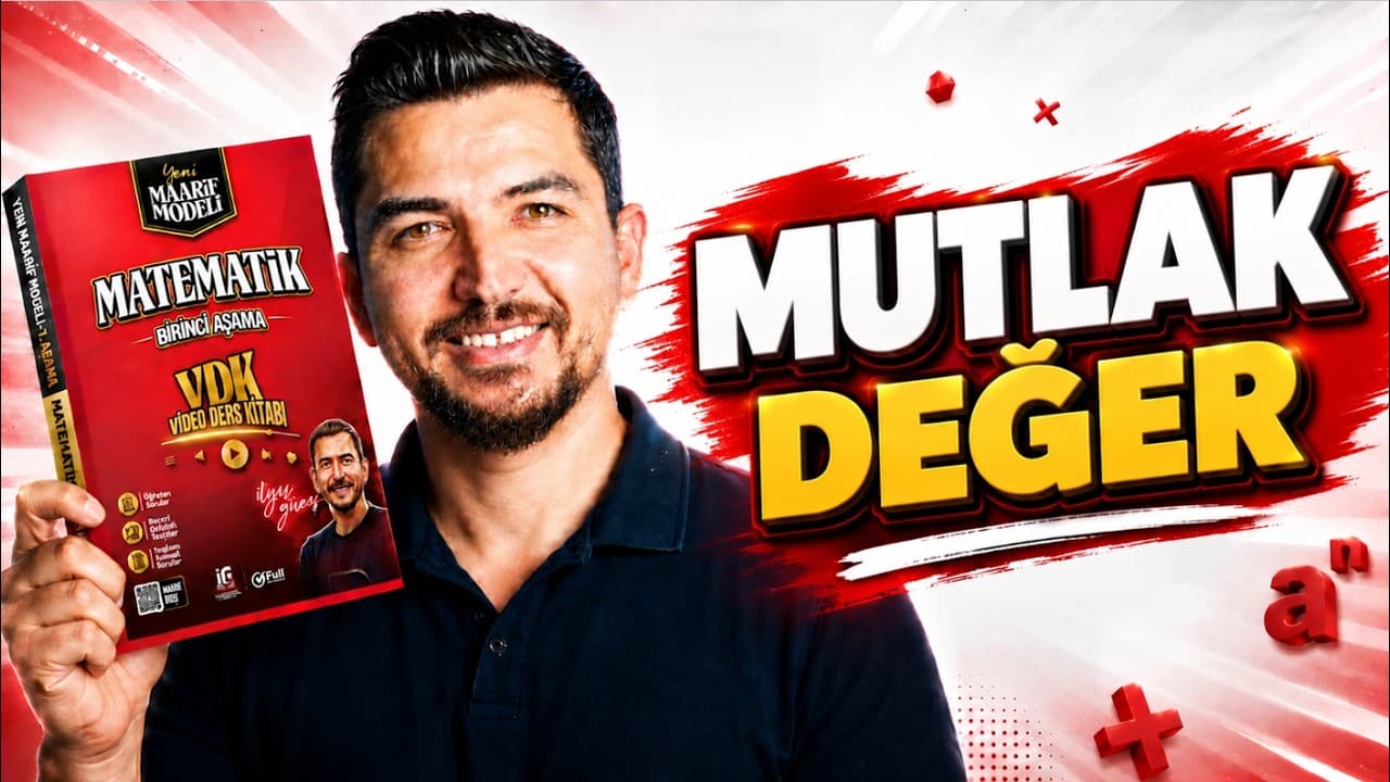 16.Ders | Mutlak Değer -2 | Yeni Maarif Modeli Matematik 1. Aşama VDK | İlyas Güneş 2028