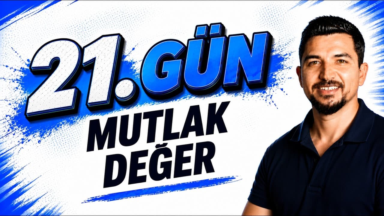 2027 İlyas Güneş I TYT Matematik Kampı 21.Gün | Mutlak Değer Ders 1 Konu Anlatım