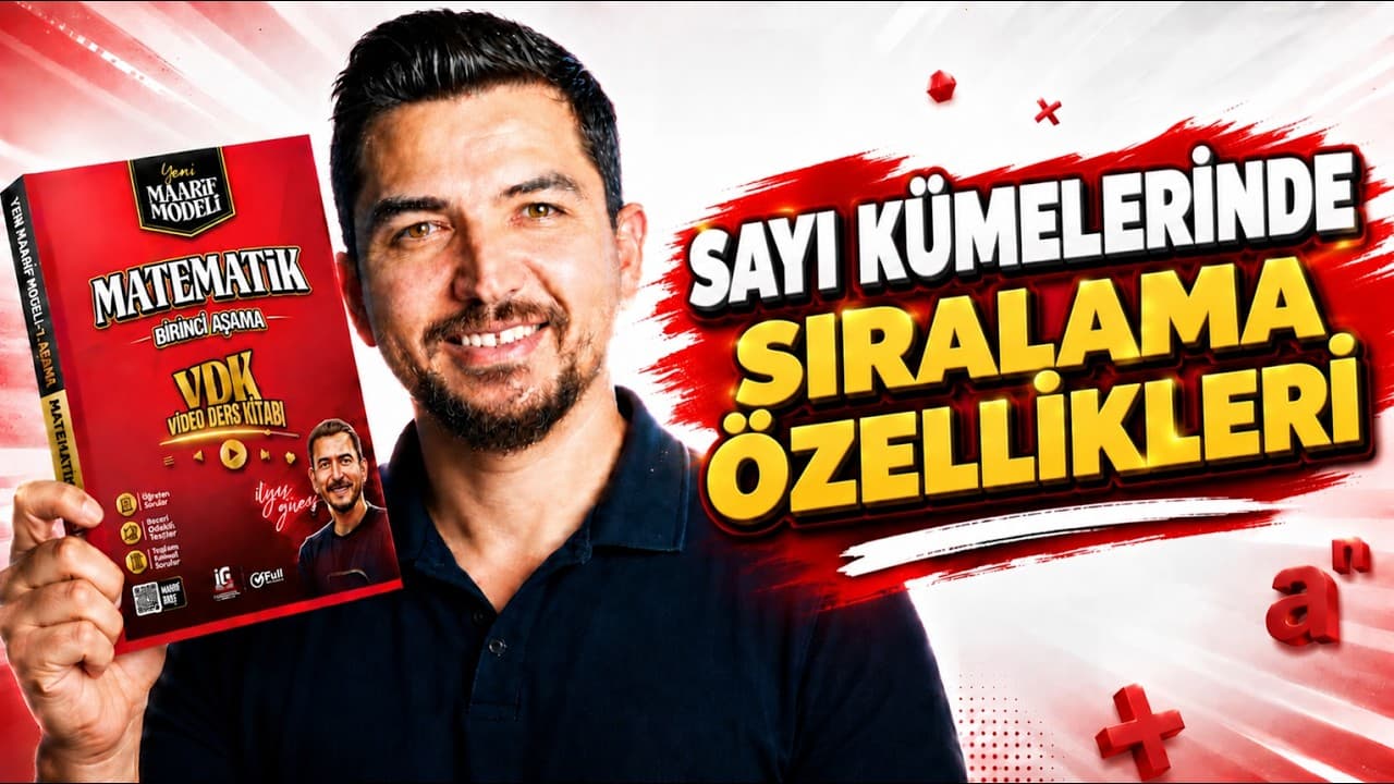 18.Ders | Sıralama Özellikleri  | Yeni Maarif Modeli Matematik 1. Aşama VDK | İlyas Güneş 2028