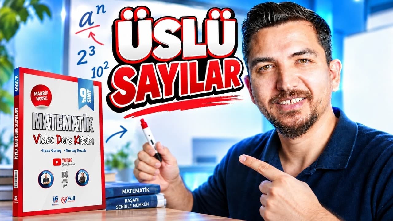 1.Ders | 9. Sınıf Üslü Sayılar -1 | Maarif Modeli Matematik Konu Anlatımı | İlyas Güneş