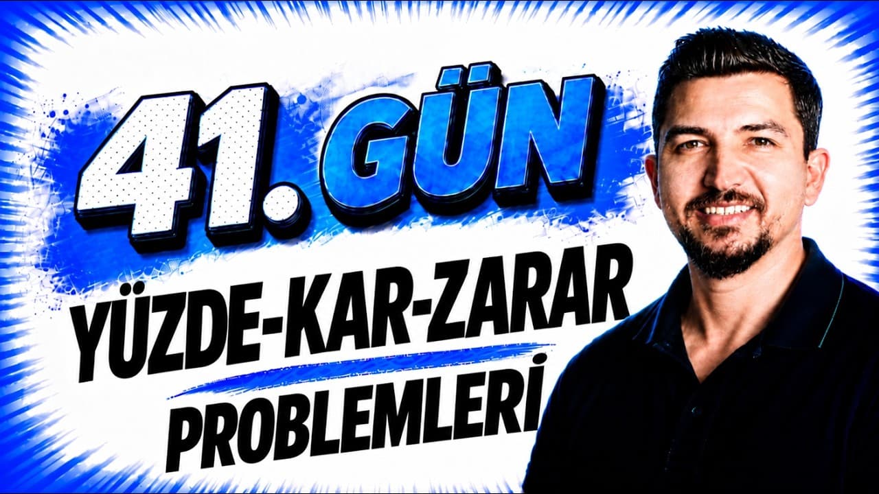 2027 İlyas Güneş I TYT Matematik Kampı 41.Gün | Yüzde-Kar-Zarar Problemleri 1 - Konu Anlatım