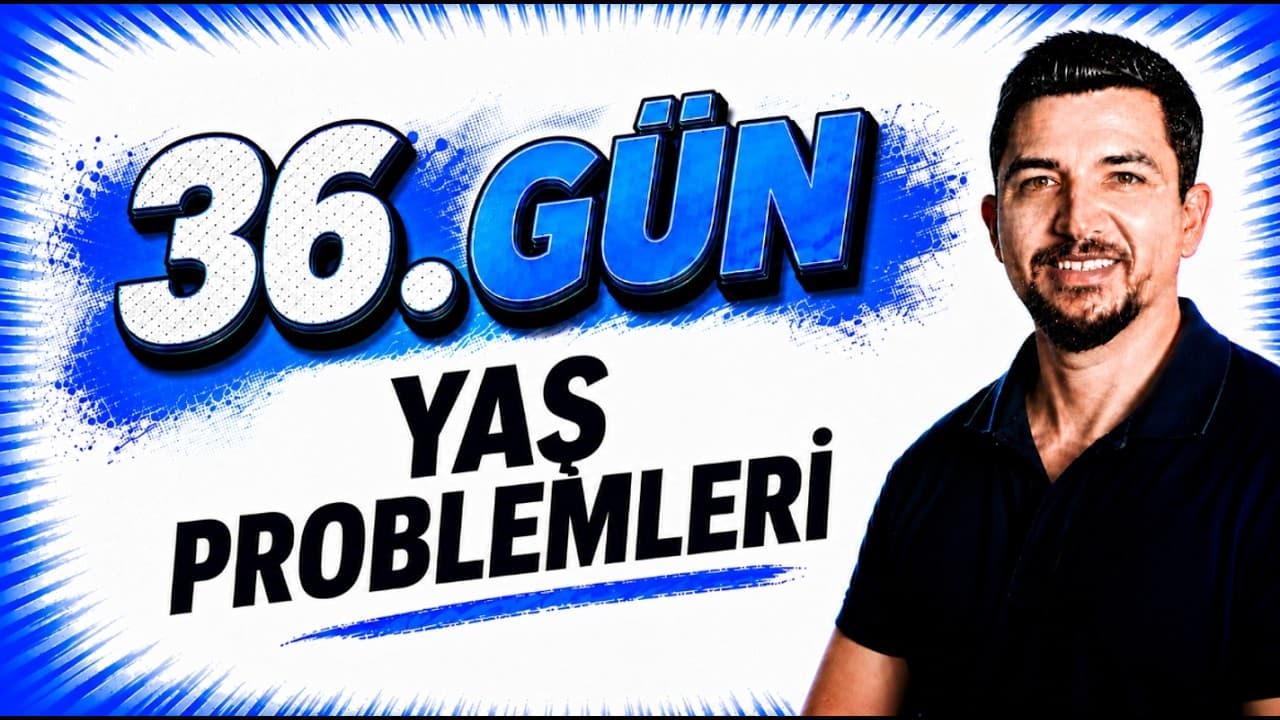 2027 İlyas Güneş I TYT Matematik Kampı 36.Gün | Yaş Problemleri 2- Konu Anlatım