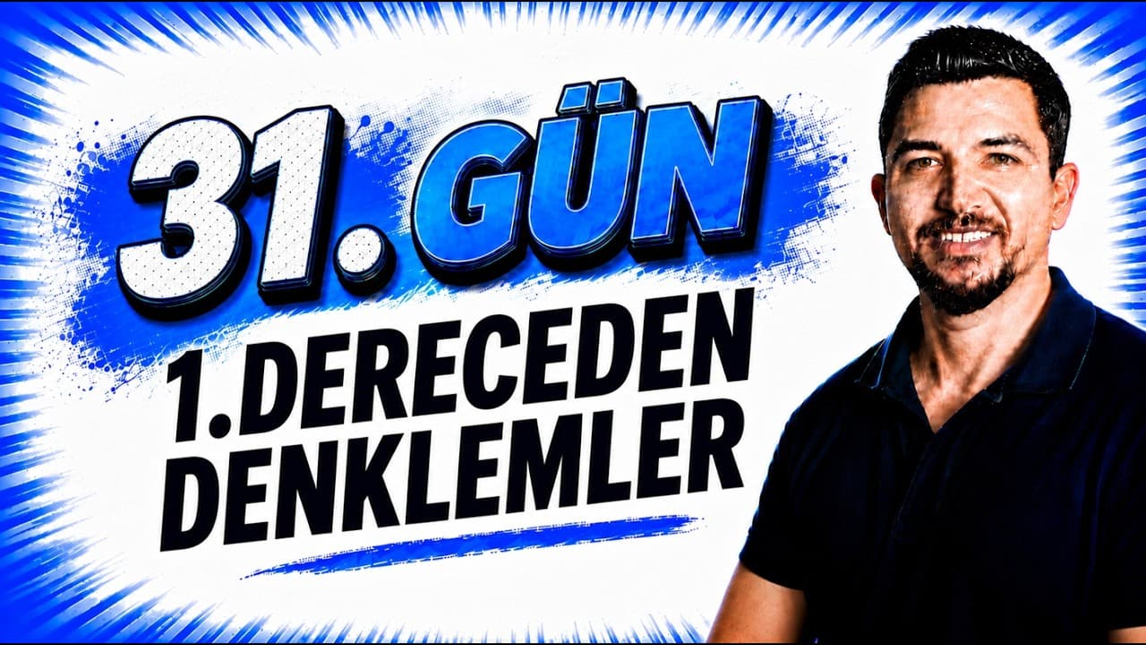 2027 İlyas Güneş I TYT Matematik Kampı 31.Gün | Birinci Dereceden Denklemler 2- Konu Anlatım