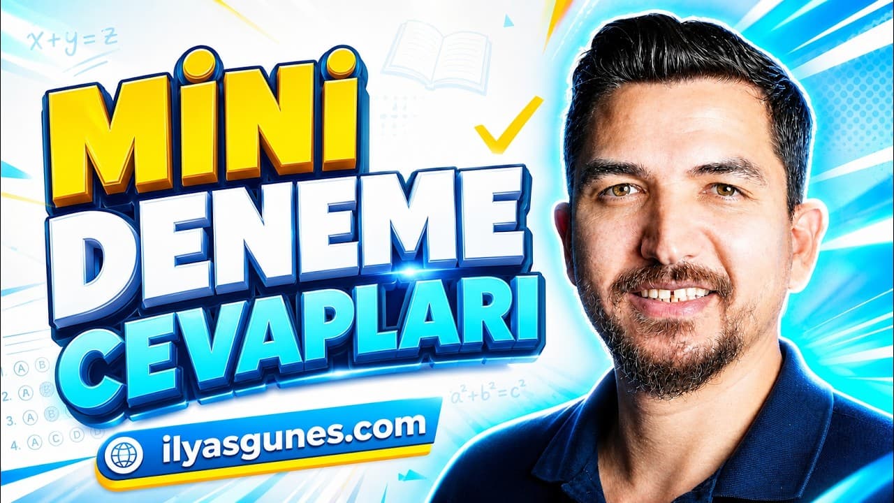 Mini Deneme Cevapları ve Çözümleri | İlyas Güneş 2027