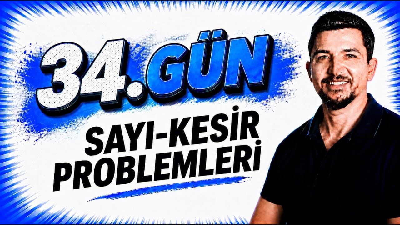 2027 İlyas Güneş I TYT Matematik Kampı 34.Gün | Sayı-Kesir Problemleri 4- Konu Anlatım