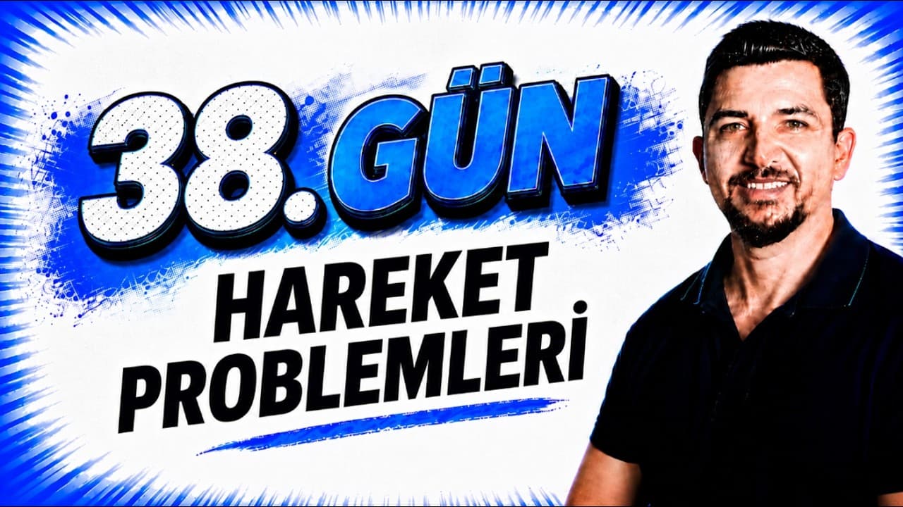 2027 İlyas Güneş I TYT Matematik Kampı 38.Gün | Hareket Problemleri 1 - Konu Anlatım