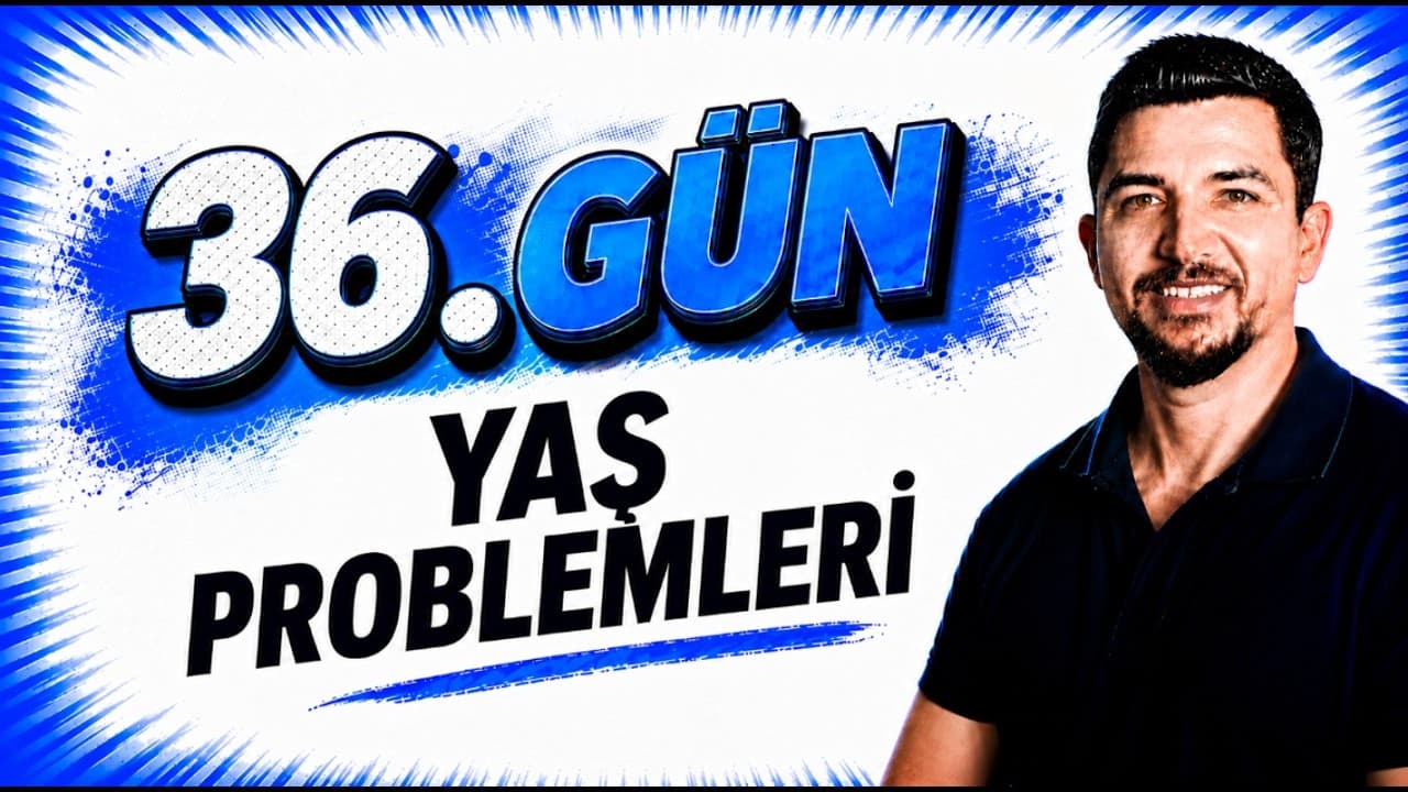 2027 İlyas Güneş I TYT Matematik Kampı 36.Gün | Yaş Problemleri 1- Konu Anlatım