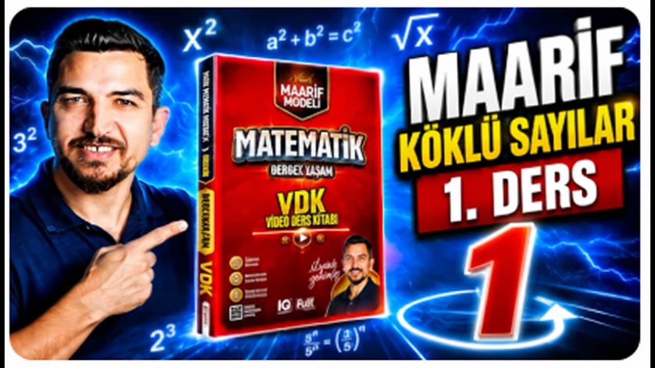 5.Ders köklü Sayılar-1 | Yeni Maarif Modeli Matematik 1. Aşama VDK | İlyas Güneş